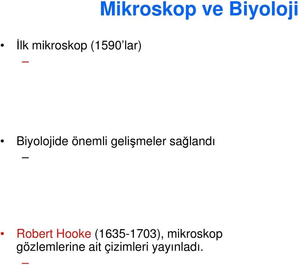 sağlandı Robert Hooke (1635-1703),